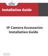 Installation Guide. IP Camera Accessories. Installation Guide. Version: V2.2 Date: