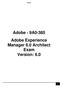 9A Adobe - 9A0-385 Adobe Experience Manager 6.0 Architect Exam Version: 6.0
