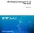 Mali Graphics Debugger v4.9.2 User Guide
