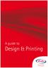 A guide to Design & Printing. Corporate Design & Print Solutions