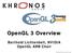 OpenGL 3 Overview. Barthold Lichtenbelt, NVIDIA OpenGL ARB Chair. Copyright Khronos Group, Page 1