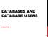 DATABASES AND DATABASE USERS CHAPTER 1