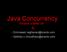Java Concurrency. Towards a better life By - -