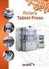 As a key product of Sejong Pharmatech, the rotary tablet press has a competitive edge in the global market. Sejong Pharmatech s rotary tablet press