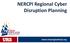 NERCPI Regional Cyber Disruption Planning.