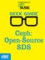 Table of Contents GEEK GUIDE CEPH: OPEN-SOURCE SDS