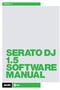 VERSION 1.5 SERATO DJ 1.5 MANUAL
