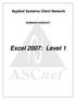 Applied Systems Client Network SEMINAR HANDOUT. Excel 2007: Level 1