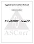 Applied Systems Client Network SEMINAR HANDOUT. Excel 2007: Level 2