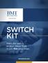SWITCH KIT SWITCH KIT. Make the switch to Bryn Mawr Trust in just five easy steps.
