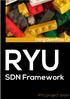 Using OpenFlow 1.3 RYU. SDN Framework. RYU project team