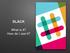 SLACK. What is it? How do I use It?
