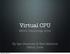 Virtual CPU. ESUG, Cambridge By Igor Stasenko & Max Mattone RMod, Inria. Wednesday, August 20, 14