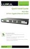 Quick Install Guide. XGS Port Gigabit Ethernet Switch. luxul.com. Simply Connected. Use the XGS-1024 to: