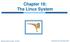 Chapter 18: The Linux System. Operating System Concepts 9 th Edition