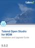 Talend Open Studio for MDM. Installation and Upgrade Guide 5.5.2