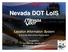 Nevada DOT LoIS. Location. Information. System. A Survey Monument Application. Eric Warmath, Nevada DOT Bill Schuman, GeoDecisions.