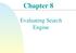 Chapter 8. Evaluating Search Engine