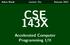 CSE 143X. Accelerated Computer Programming I/II