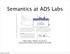 Semantics at ADS Labs. Rahul Dave, Alberto Accomazzi Sponsored by Microsoft Research and ADS