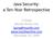 Java Security: a Ten-Year Retrospective. Li Gong Mozilla Online Ltd.   December 10, 2009