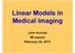 Linear Models in Medical Imaging. John Kornak MI square February 22, 2011