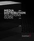 MEDIA DISTRIBUTION SOLUTIONS GUIDE
