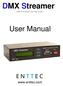 DMX Streamer. User Manual.   D M X R e a l T i m e R e c o r d e r