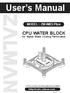 User s Manual CPU WATER BLOCK. MODEL : ZM-WB5 Plus. for Higher Water Cooling Perfomance.