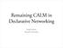 Remaining CALM in Declarative Networking. Frank Neven Hasselt University