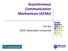 Asynchronous Communication Mechanisms (ACMs) EECE, Newcastle University