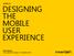 _MOBILE UX DESIGNING THE MOBILE USER EXPERIENCE