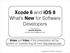 Xcode 6 and ios 8 What s New for Software Developers