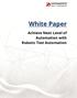 White Paper. Achieve Next Level of Automation with Robotic Test Automation