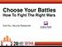 Choose Your Battles How To Fight The Right Wars. Eyal Paz, Security Researcher
