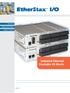 Ethernet I/O. Modbus TCP/IP & UDP/IP. Rugged & Stackable. Industrial Ethernet Stackable I/O Blocks