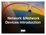 Network &Network Devices Introduction. 2000, Cisco Systems, Inc. 1-1