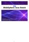 WebSphere Java Batch. WP at ibm.com/support/techdocs Version Date: September 11, 2012