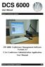 DCS SW 6000 Conference Management Software Version 3.3 CAA Conference Administration Application User Manual. User Manual