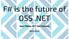 F# is the future of OSS.NET