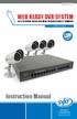 WEB READY DVR SYSTEM. Instruction Manual. Now You Can See W/ 4 OUTDOOR COLOR CCD NIGHT VISION SECURITY CAMERAS. Model # CV0204DVR