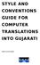 STYLE AND CONVENTIONS GUIDE FOR COMPUTER TRANSLATIONS INTO GUJARATI