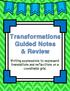 Transformations Guided Notes & Review