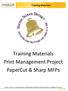 Training Materials Print Management Project PaperCut & Sharp MFPs. Training Materials