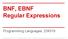 BNF, EBNF Regular Expressions. Programming Languages,