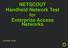 NETSCOUT Handheld Network Test. Enterprise Access Networks