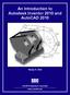 An Introduction to Autodesk Inventor 2010 and AutoCAD Randy H. Shih SDC PUBLICATIONS. Schroff Development Corporation