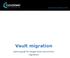 Vault migration. Admin guide for Google Vault mail archive migrations