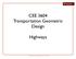 CEE 3604 Transportation Geometric Design. Highways. Transportation Engineering (A.A. Trani)