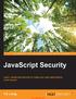JavaScript Security. Learn JavaScript security to make your web applications more secure. Y.E Liang.   BIRMINGHAM - MUMBAI